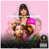 PHANSI - Sizzle Manizzle & Bokang & Buzzi Lee