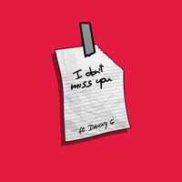 I Don't Miss You - Kevin Wolfe & Danny G