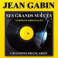 Maintenant je sais - Jean Gabin