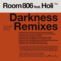 Darkness - HOLI & Room 806