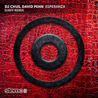 Esperanza - DJ Chus & Djeff & David Penn