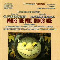 Where the Wild Things Are - A Fantasy Opera in One Act, Op. 20: XI. Arietta 2 - Rag - London Sinfonietta & Mary King & Oliver Knussen & Rosemary Hardy