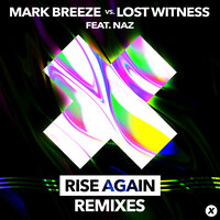 Rise Again - Mark Breeze & Lost Witness & Naz & Callum Higby