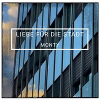 Liebe für die Stadt - Monty