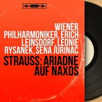 Ariadne auf Naxos, Op. 60, Prologue: "Mein Herr Haushofmeister!" (Music Teacher, Major Domo, Lackey, Officer) - Wiener Philharmoniker & Erich Leinsdorf & Walter Berry & Ljubomir Pantscheff & Kurt Preger & Kurt Equiluz & Рихард Штраус