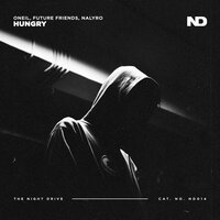 Hungry - ONEIL & NALYRO & Future Friends