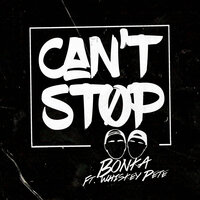 Can't Stop - Bonka & Whiskey Pete