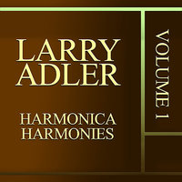 Lover Come Back to Me - Larry Adler