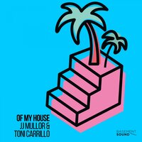 Of My House - JJ Mullor