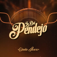 La Del Pendejo - Claudio Alcaraz