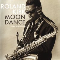 Fly Me to the Moon - Roland Kirk