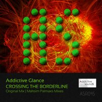 Crossing The Borderline - Addictive Glance & Maksim Palmaxs