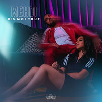 Dis moi tout - Mehdi
