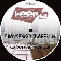 Sundown In Medellin - Francesco Guareschi & Proudly People