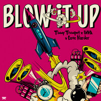 Blow It Up - Timmy Trumpet & INNA & Love Harder
