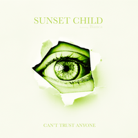 Can't Trust Anyone - Sunset Child & Bianca