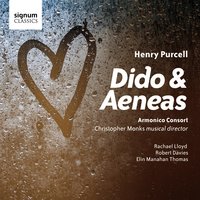Dido & Aeneas, Z. 626, Act I Scene 1: Belinda, Aeneas, Dido - “See, your royal guest appears” - Elin Manahan Thomas & Robert Davies & Rachael Lloyd & Armonico Consort & Christopher Monks & Генри Пёрселл