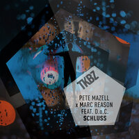 Schluss - Pete Mazell & Marc Reason & D.O.C.
