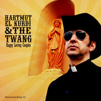 Happy Loving Couples - The Twang & Erik Hokkanen