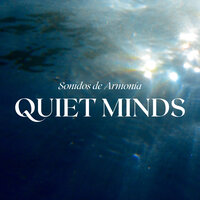 Quiet Minds - Sonidos de Armonía