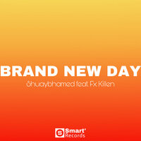 Brand New Day - shuaybhamed & FX Killen