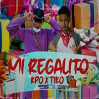 Mi Regalito - Melody Records International & kpo & TikO