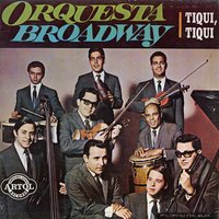 Tú No Me Quieres - Orquesta Broadway
