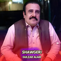 Shawgeri - Gulzar Alam