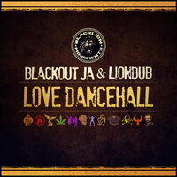 Love Dancehall - Blackout JA & Liondub & Navigator & Sophia May