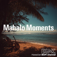 Gentle Breath - Hawaiian BGM channel