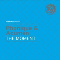 The Moment (feat. Boot Slap) - Phonique & Acumen & Boot Slap & Mihai Popoviciu