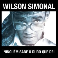 Brasil Eu Fico - Wilson Simonal