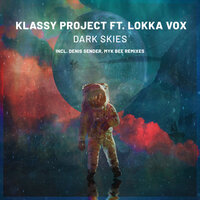 Dark Skies - Klassy Project & Lokka Vox & Denis Sender