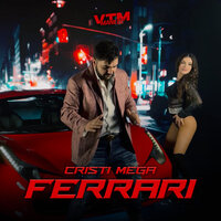 Ferrari - Cristi Mega & Manele VTM