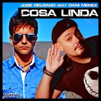 Cosa Linda - Jose Delgado & Dani Menez