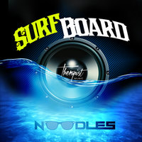 Surfboard - Noodles & Dj Noodles