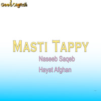 Masti Tappy - Naseeb Saqeb & Hayat Afghan