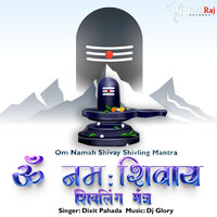Someshwaray Shiv Someshwaray Har Har Bhole Namah Shivay - DJ Glory & Dixit Pahada