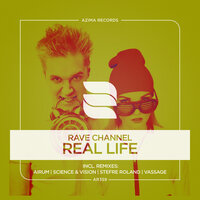 Real Life - Rave Channel & Science