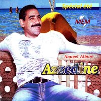 Anghebante ou t'mahante - Azzedine