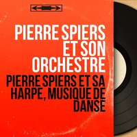 Les lavandières du Portugal - Pierre Spiers Et Son Orchestre