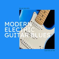 Cigarettes & Ice Cream - Instrumental Blues & Blue Blues & Cafe Blues Classics