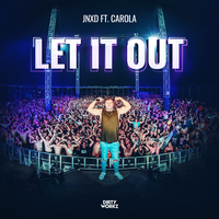 Let It Out - JNXD & Carola