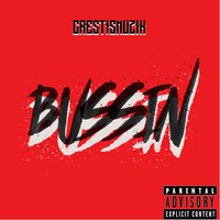 Bussin' - CRESTISMUZIK & Boss Blaze