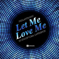 Let Me Love You - Lawrence & Philantropic & DJ Space'C
