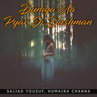 Tun Paanr Rusen Thi Moun Saan - Sajjad Yousuf & Humaira Channa