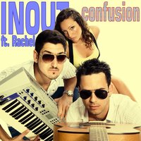 Confusion - Inout & Rachel