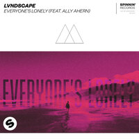 Everyone's Lonely - LVNDSCAPE & Ally Ahern