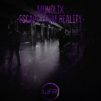 Escape From Reality - Monolix