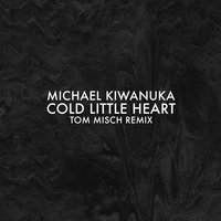 Cold Little Heart - Michael Kiwanuka & Tom Misch